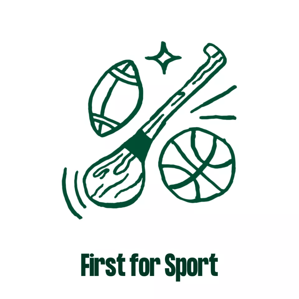 Doodle of american football, hurley and a basketball with text reading "First for Sport"